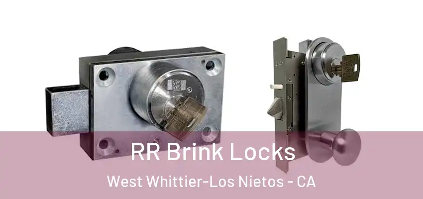  RR Brink Locks West Whittier-Los Nietos - CA