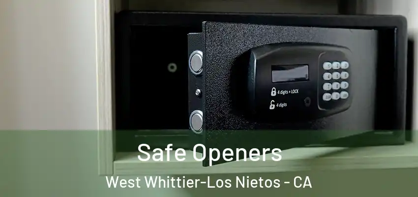  Safe Openers West Whittier-Los Nietos - CA